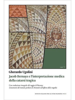 cover image of Jacob Bernays e l'interpretazione medica della catarsi tragica